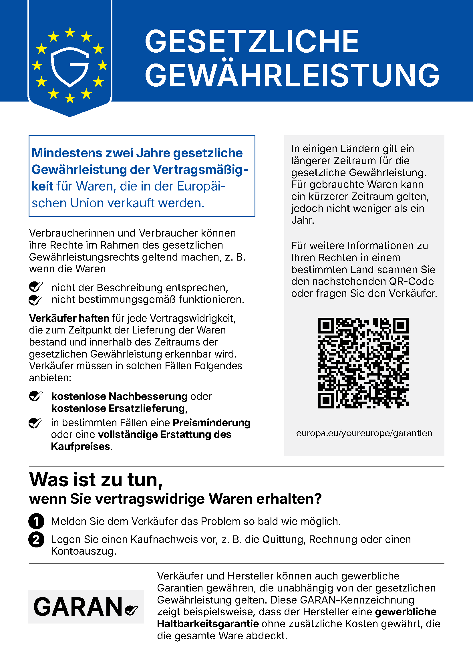 Gesetzliche Gewährleistung: mindestens zwei Jahre für Waren. Bei Mängeln bestehen gesetzliche Rechte auf kostenlose Nachbesserung oder Ersatzlieferung und unter bestimmten Voraussetzungen Preisminderung oder Erstattung. Kontaktiere den Verkäufer und lege einen Kaufnachweis vor. Offizielle EU-Mitteilung mit QR-Code zu weiteren Informationen.